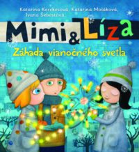 Kerekesová, K.: Mimi a Líza 3.: Záhada vianočného svetla