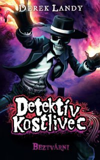 Landy, Derek: Detektív Kostlivec 3: Beztvárni