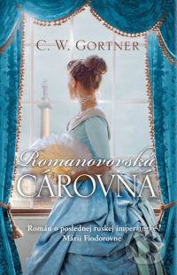Gortner, C. W.: Romanovovská cárovná
