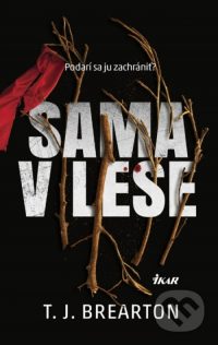 Brearton, T. J.: Sama v lese