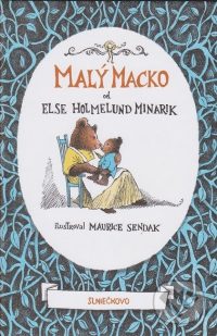 Minarik, Else Holmelund : Malý Macko
