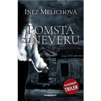 Melichová, Inéz: Pomsta za neveru