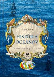 Činčura, Juraj: História oceánov : od kvapky dažďa naprieč oceánmi