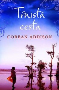 Addison, Corban: Tŕnistá cesta