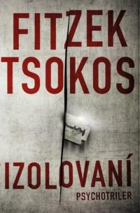 Fitzek, Sebastian; Tsokos, Michael: Izolovaní