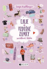 Kaiblinger, Sonja: Ľalie a vzdušné zámky : seriálová láska