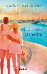 Agnés Martin-Lugand: Nad slnko