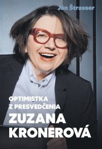 Štrasser, Ján: Zuzana Kronerová : optimistka z presvedčenia