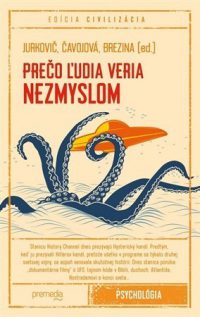 Marek Jurkovič: Prečo, ľudia veria nezmyslom