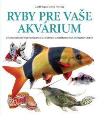 Geoff Rogers: Ryby pre vaše akvárium