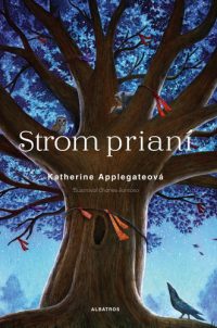 Applegate, Katherine: Strom prianí