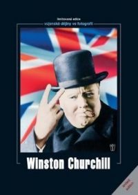 Legrand, Jacques: Winston Churchill : vojenské dějiny ve fotografii