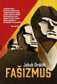 Jakub Drábik: Fašizmus