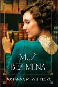 Roseanna M. White: Muž bez mena