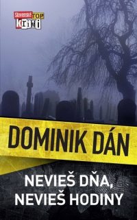 Dominik Dán: Nevieš dňa, nevieš hodiny