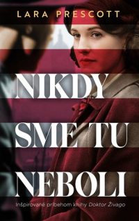 Lara Prescott: Nikdy sme tu neboli