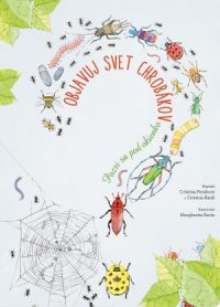 Cristina Peraboni; Cristina Banfi: Objavuj svet chrobákov : pozri sa pod okienko