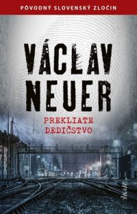 Václav Neuer: Prekliate dedičstvo