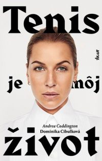 Dominika Cibulková: Tenis je môj život