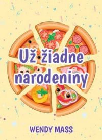 Wendy Mass: Už žiadne narodeniny