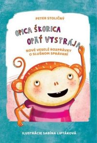 Stoličný, Peter: Opica škorica opäť vystrája