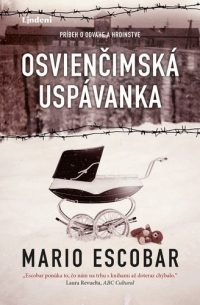 Mario Escobar: Osvienčimská uspávanka