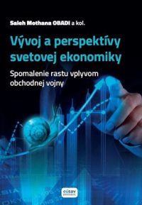 Obadi, Saleh Mothana: Vývoj a perspektívy svetovej ekonomiky- Spomalenie rastu vplyvom obchodnej vojny.