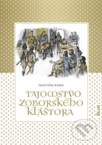 Rábek, František: Tajomstvo Zoborského kláštora