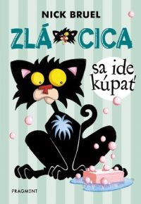 Bruel, Nick: Zlá Cica 1. Zlá Cica sa ide kúpať