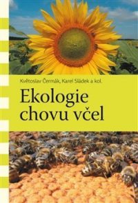 Čermák, Květoslav: Ekologie chovu včel