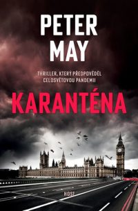 May, Peter: Karanténa
