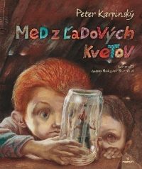 Karpinský, Peter: Med z ľadových kvetov