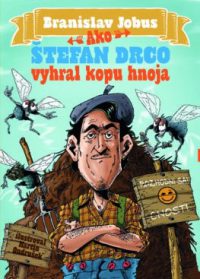 Jobus, Branislav: Ako Štefan Drco vyhral kopu hnoja : Rozhodni sa! Cnosti