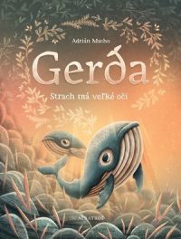 Macho, Adrián: Gerda 2: Strach má veľké oči