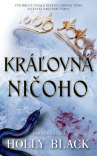 Black, Holly: Kráľovná ničoho; Férska sága 3. diel