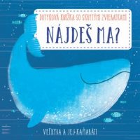 Veľryba a jej kamaráti : dotyková knižka so skrytými zvieratami
