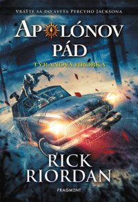 Riordan, Rick: Apolónov pád : tyranova hrobka