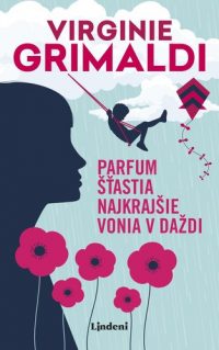 Grimaldi, Virginia: Parfum šťastia najkrajšie vonia v daždi