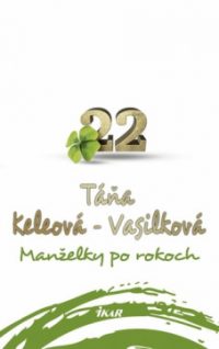 Keleová-Vasilková, T.: Manželky po rokoch