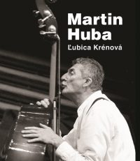 Krénová, Ľ.: Martin Huba