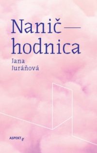 Juráňová, J.: Naničhodnica