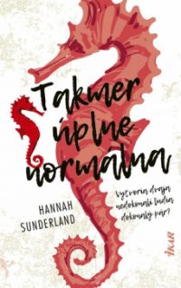 Sunderland, H.: Takmer úplne normálna