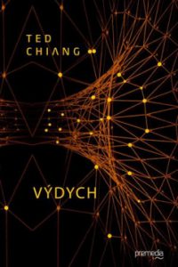 Chiang, T.: Výdych