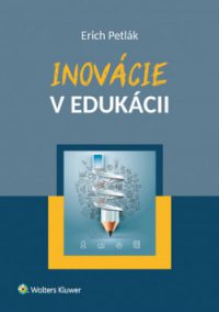 Erich Petrák: Inovácie v edukácii