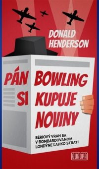Henderson, Donald: Pán Bowling si kupuje noviny