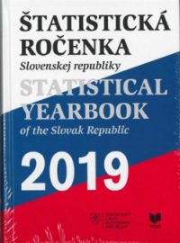 Štatistická ročenka Slovenskej republiky 2019/ Statistical Yearbook of the Slovak Republik