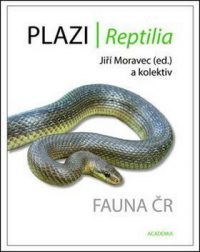 Moravec, Jiří: Plazi/Reptilia : fauna ČR