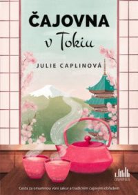 Caplin, Julie: Čajovna v Tokiu