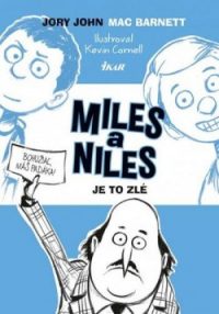 Barnett, Mac: Miles a Niles. Je to zlé