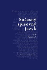 Kačala, Ján: Súčasný spisovný jazyk